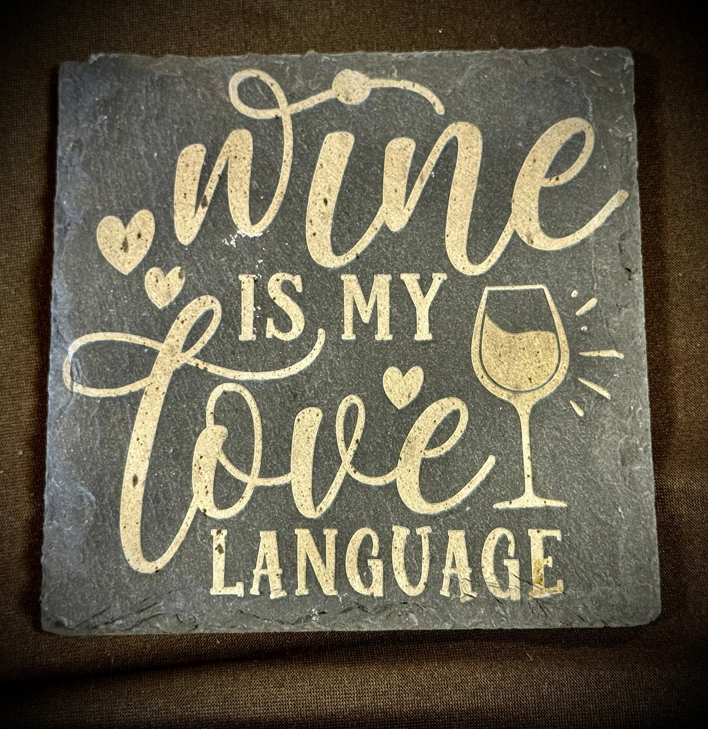 Wine is My Love Language Slate Coaster – Engraved Stone Art