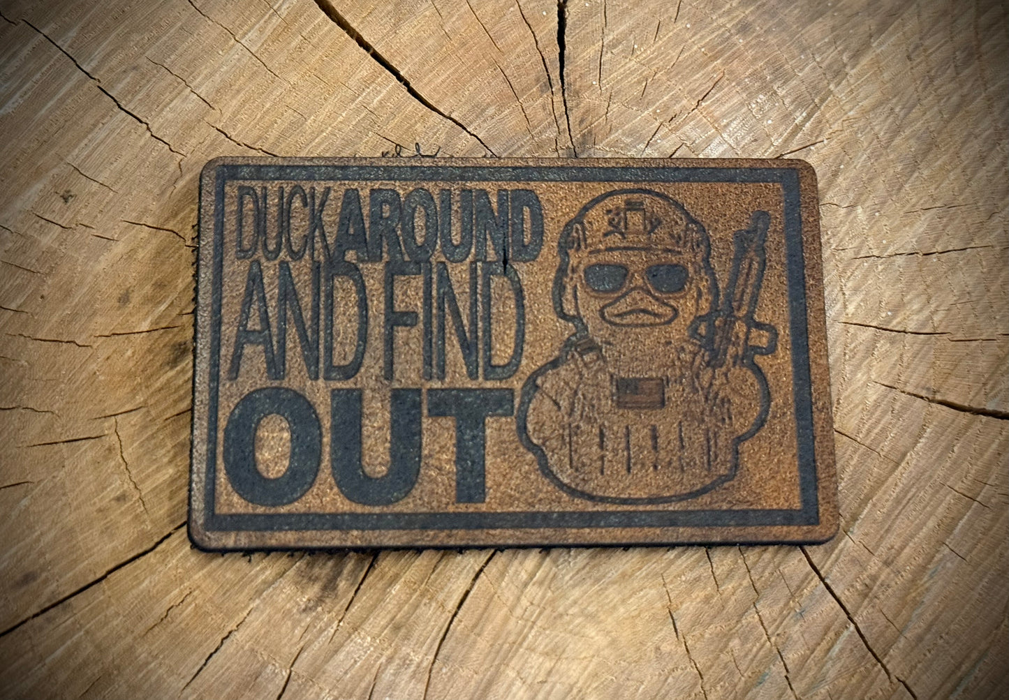 Duck Around and Find Out Leatherette Morale Patch – Velcro-Backed Quacktical FAFO