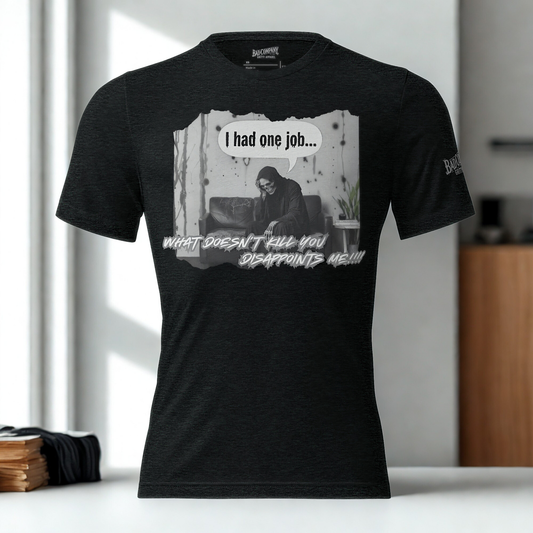 What Doesn't Kill You, Disappoints Me Premium Shirt